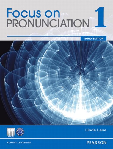 Focus on Pronunciation 1: Student Book 3rd ed. - LINDA LANE
