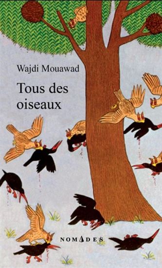 Tous des oiseaux - WAJDI MOUAWAD