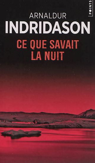 Ce que savait la nuit - ARNALDUR INDRIDASON