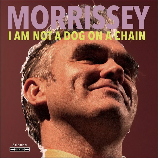 I Am Not A Dog On A Chain (Vinyl) - MORRISSEY