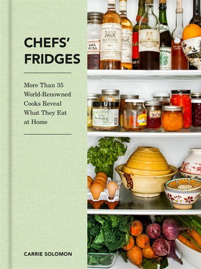 Chefs&#39; Fridges - CARRIE SOLOMON