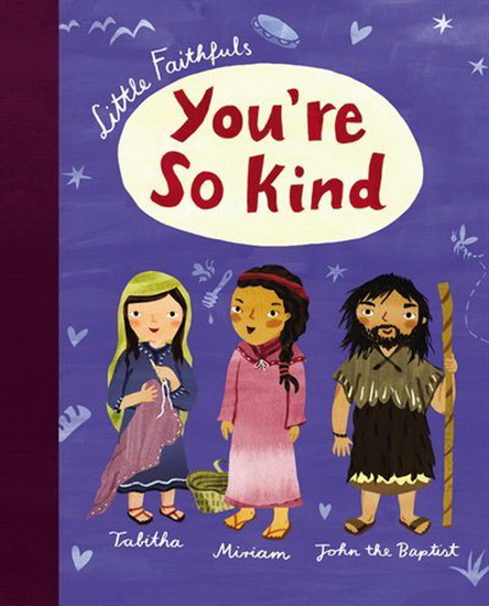 Little Faithfuls: You&#39;re So Kind - CHRISTIANE ENGEL