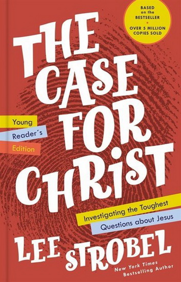 The Case for Christ Young Reader&#39;s Edition - LEE STROBEL