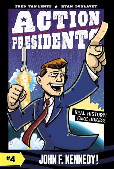 Action Presidents #4: John F. Kennedy! - FRED VAN LENTE