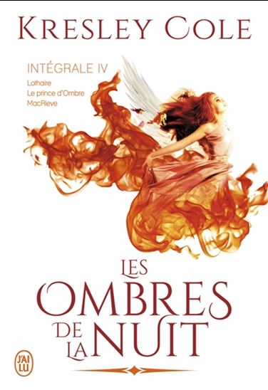 Les Ombres de la nuit : intégrale #04 - KRESLEY COLE