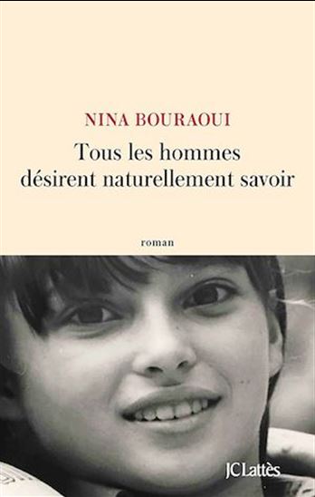 Tous les hommes désirent naturellement savoir - NINA BOURAOUI