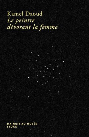 Le Peintre dévorant la femme - KAMEL DAOUD