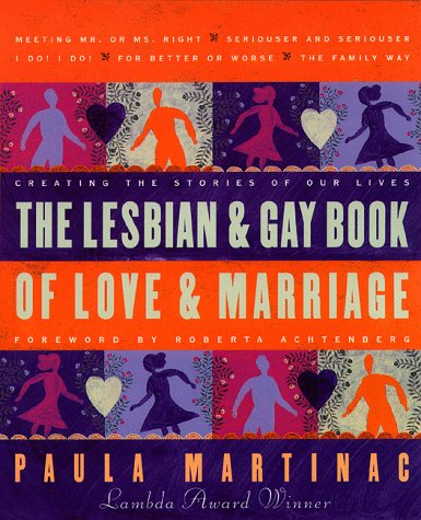Lesbian & gay book of love and marriage - PAULA MARTINAC