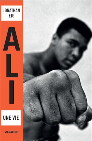 Ali : une vie - JONATHAN EIG