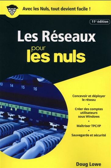 Les Réseaux pour les nuls 11e éd. - DOUG LOWE