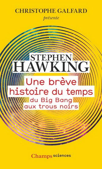 Une brève histoire du temps : du big bang aux trous noirs N. éd. - STEPHEN HAWKING