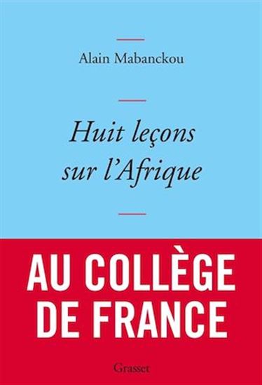 Huit leçons sur l&#39;Afrique - ALAIN MABANCKOU