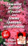 Comment devenir/rester femme épanouie... - CLAIRE BOUCHARD
