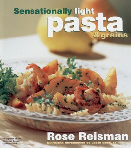 Sensationally light pasta and grains - ROSE REISMAN