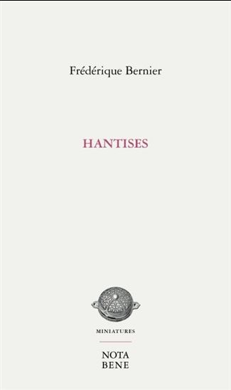 Hantises - FRÉDÉRIQUE BERNIER