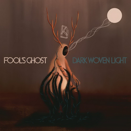 Dark Woven Light - FOOL'S GHOST