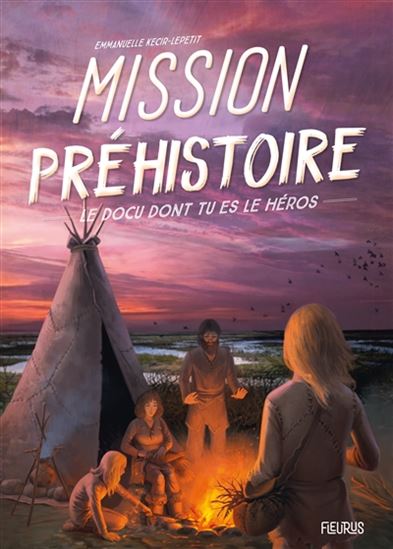 Mission préhistoire - EMMANUELLE KECIR-LEPETIT