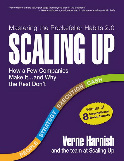 Scaling Up: How a Few Companies Make It...and Why the Rest Don&#39;t - VERNE HARNISH