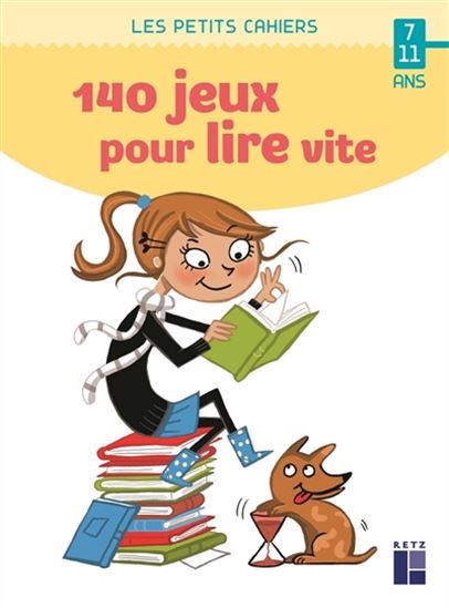 140 jeux pour lire vite : 7-11 ans N. éd. - YAK RIVAIS