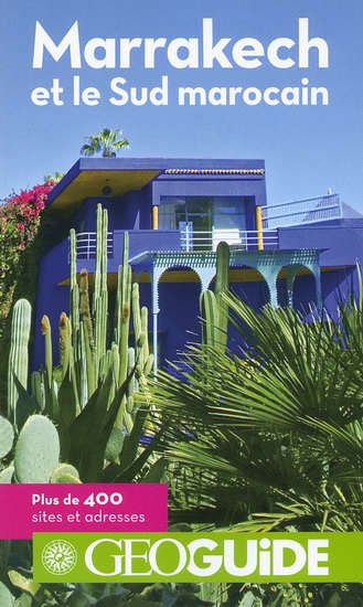 Marrakech, Ouarzazate, Essaouira N. éd - COLLECTIF