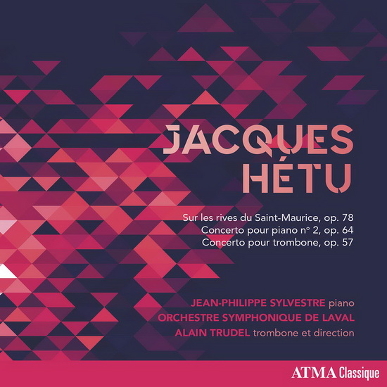 Hétu: Sur les rives du Saint-Maurice - Concerto pour piano no.2 - JACQUES HÉTU