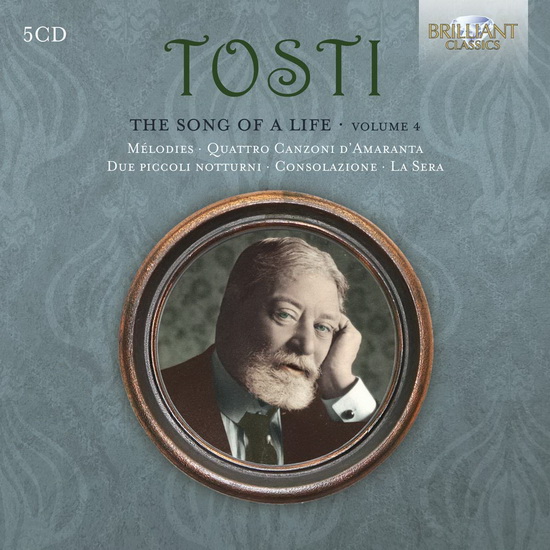 Tosti: The Song of a Life Vol.4 (5CD) - FRANCESCO PAOLO TOSTI