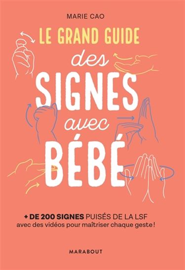 Le Grand guide des signes avec bébé - MARIE CAO