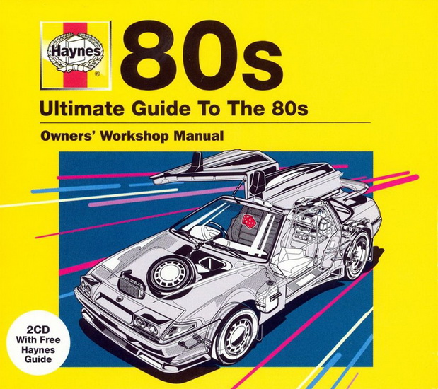 Haynes Ultimate Guide To the 80s - COMPILATION