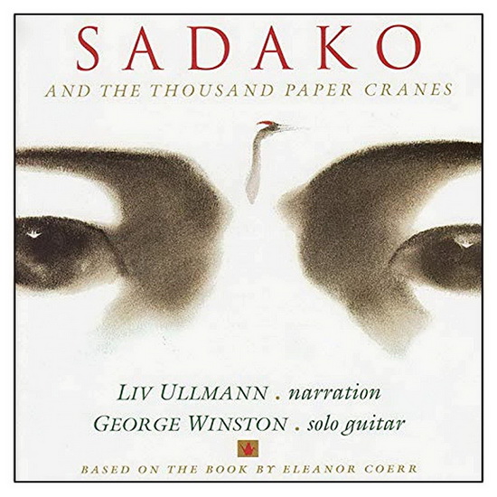 Sadako And The Thousand Paper Cranes - GEORGE WINSTON