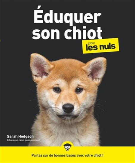 Eduquer son chiot pour les nuls - SARAH HODGSON