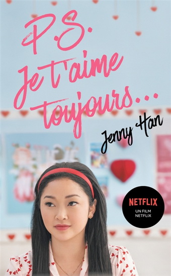 P.S. : je t&#39;aime toujours... #02 Éd. Netflix - JENNY HAN