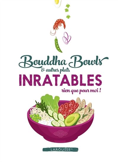 Bouddha bowls & autres plats inratables rien que pour moi ! - COLLECTIF