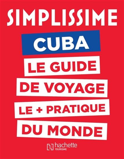Cuba : le guide de voyage le + pratique du monde - NASSERA ZAID - MARISOL SANCHEZ-MONTALVAN