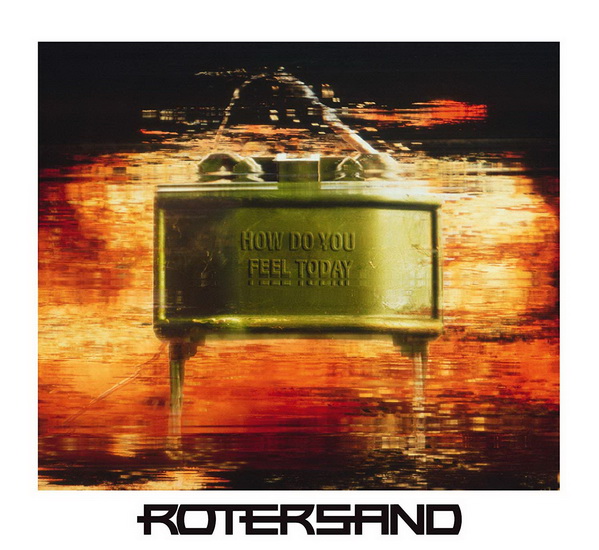 How Do You Feel Today - ROTERSAND