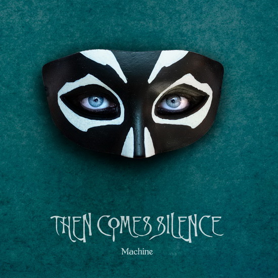 Machine - THEN COMES SILENCE