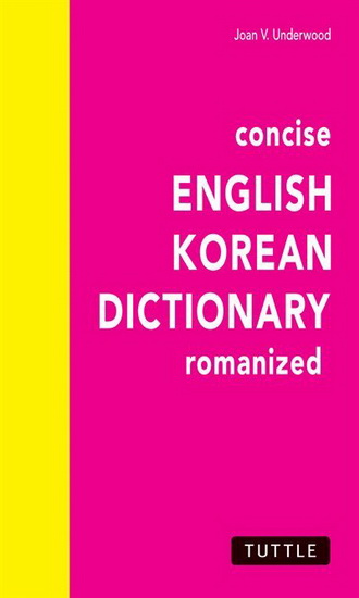 Concise English-Korean Dictionary - JOAN V UNDERWOOD