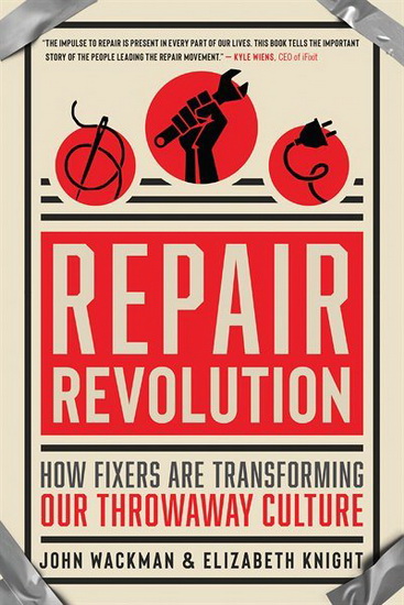Repair Revolution - JOHN WACKMAN - ELIZABETH KNIGHT