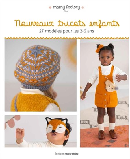 Les Nouveaux tricots enfants de Mamy : 25 modèles pour les 2-6 ans - COLLECTIF