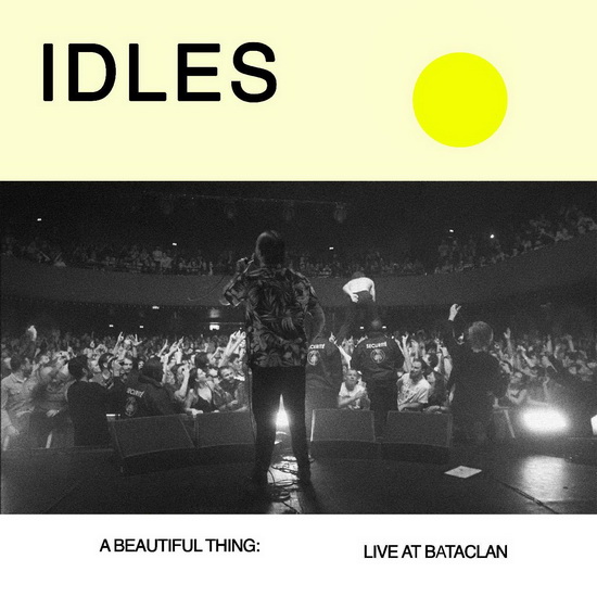 A Beautiful Thing: Idles Live At Le Bataclan (Vinyl) - IDLES