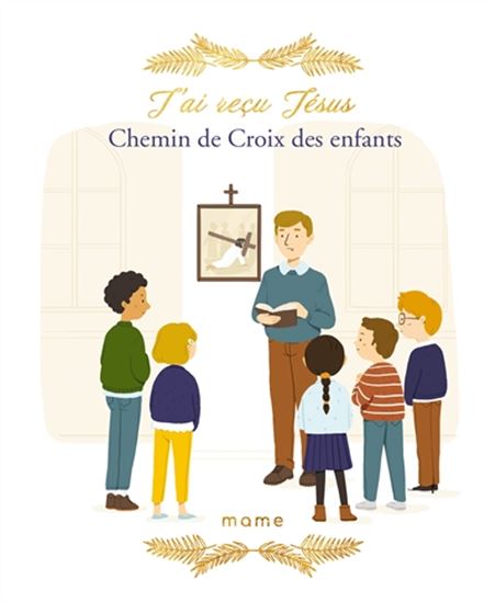 Chemin de croix des enfants - JULIETTE LEVIVIER - NAOMIKADO