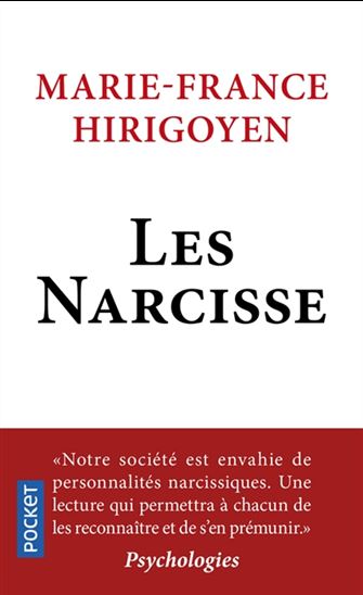 Les Narcisse : ils ont pris le pouvoir - MARIE-FRANCE HIRIGOYEN