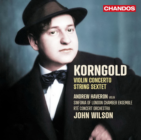 Korngold: Violin Concerto Op.35 - String Sextet Op.10 - KORNGOLD