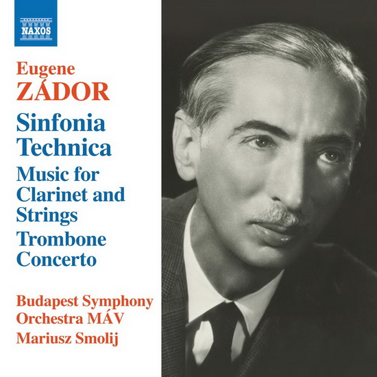 Zador: Sinfonia Technica - Music for Clarinet & Strings - Trombone Concerto - EUGENE ZADOR
