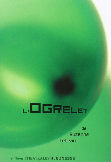 L&#39;Ogrelet - SUZANNE LEBEAU