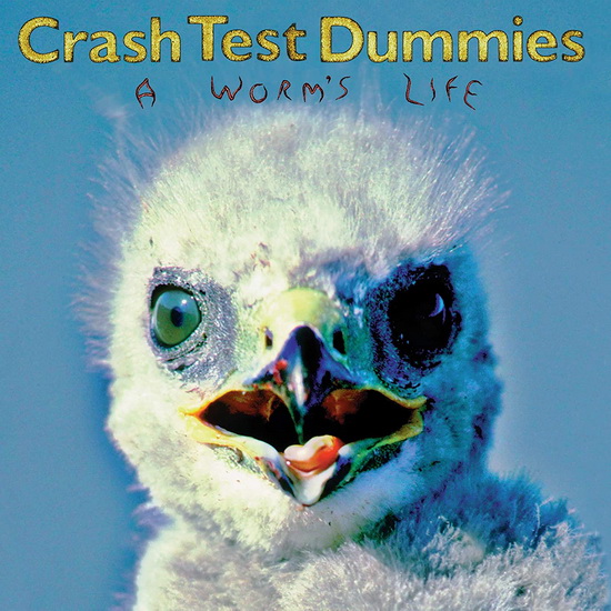 A Worm's Life (Vinyl) - CRASH TEST DUMMIES