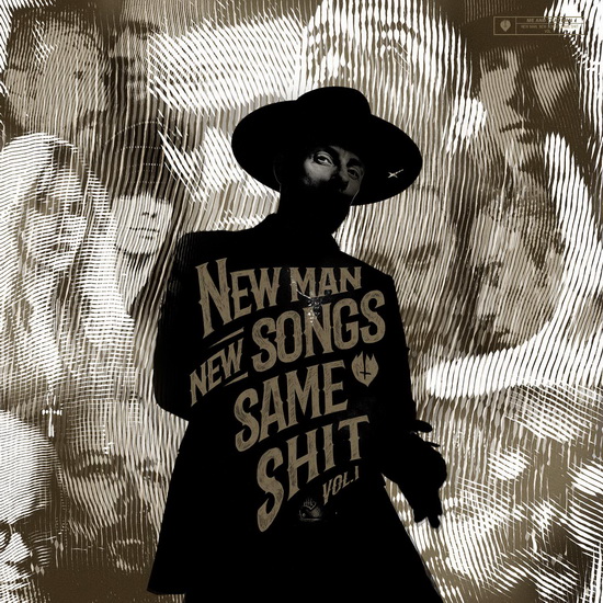New Man, New Songs, Same Shit Vol.1 - ME AND THAT MAN