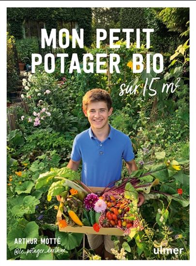 Arthur Motte Mon Petit Potager Bio Sur 15 M2 Flore Et Mineraux Livres Renaud Bray Com Livres Cadeaux Jeux