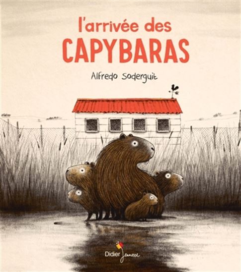 L'Arrivée des capybaras - ALFREDO SODERGUIT