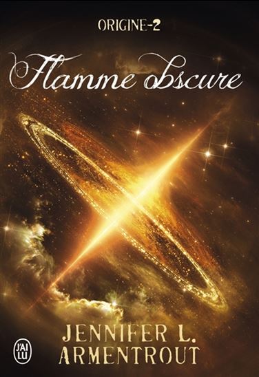 Origine T.02 Flamme obscure - JENNIFER L ARMENTROUT