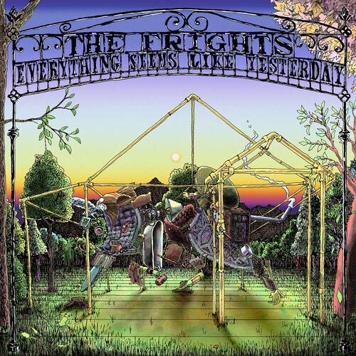 Everything Seems Like Yesterday - FRIGHTS